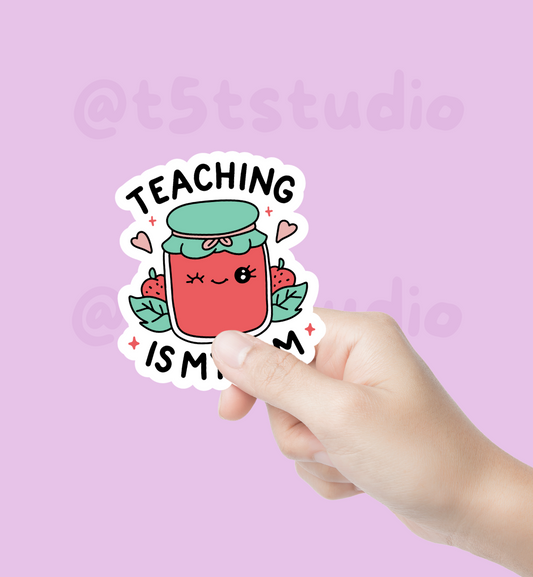 Teaching Is My Jam