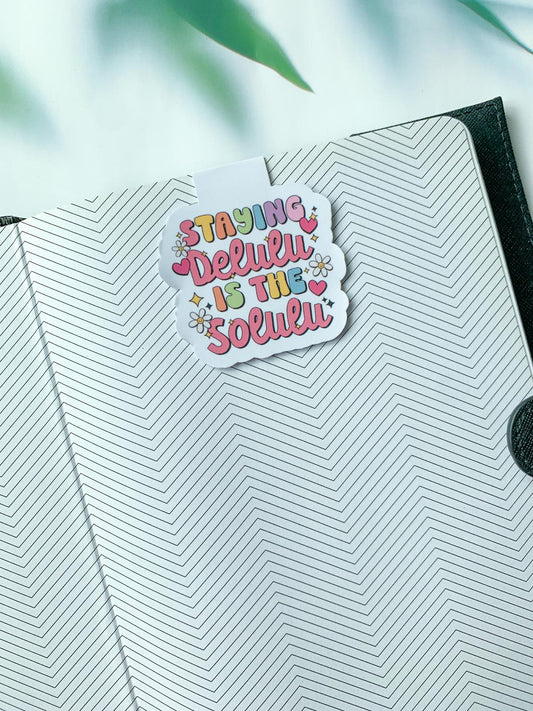 Staying Delulu Is The Solulu Magnetic Bookmark