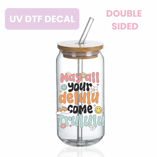 May All Your Delulu Come Trululu