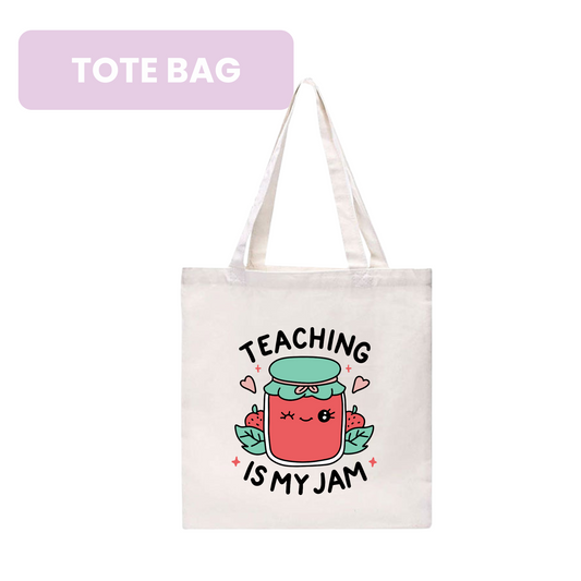 Teaching Is My Jam [Tote Bag]
